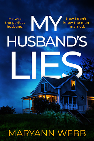 My Husband's Lies: A totally unputdownable psychological thriller packed with twists by Maryann Webb