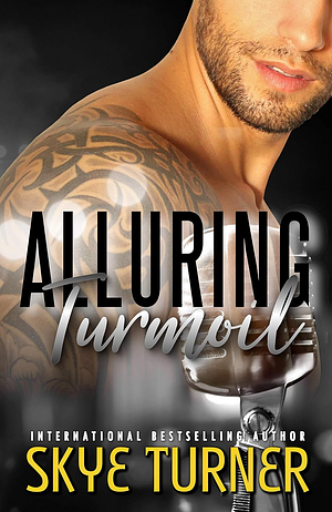 Alluring Turmoil by Skye Turner