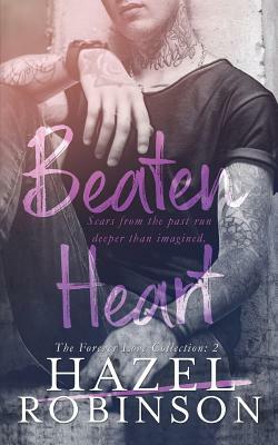 Beaten Heart: The Forever Love Collection 2 by Hazel Robinson