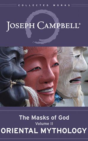 Oriental Mythology by Joseph Campbell