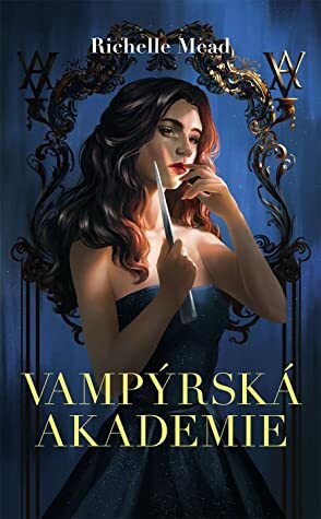 Vampýrská akademie by Richelle Mead