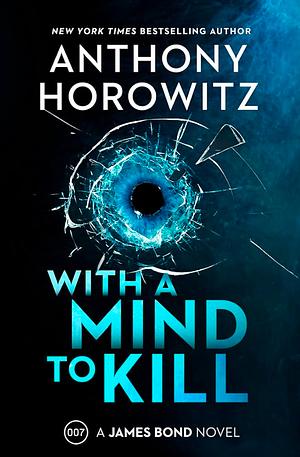 With a Mind to Kill by Anthony Horowitz