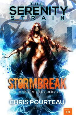 The Serenity Strain: Stormbreak by Chris Pourteau