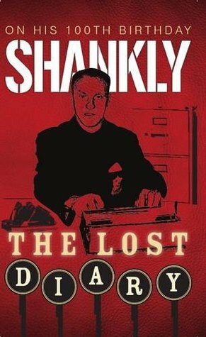 Shankly the Lost Diary by Sport Media