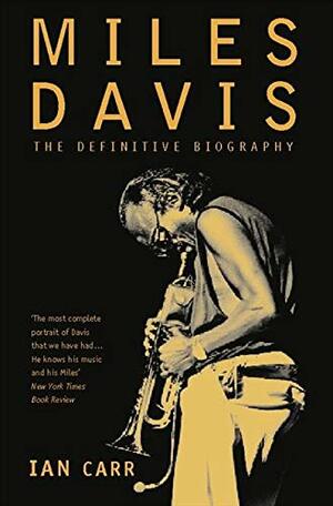 Miles Davis by Ian Carr
