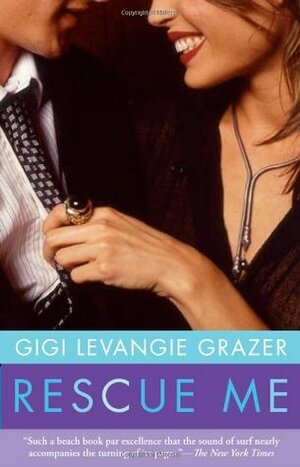 Rescue Me by Gigi Levangie Grazer