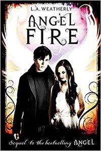 Angel Fire by L.A. Weatherly