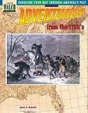 Choosing Your Way Through America's Past: Book 1, Adventures from the 1700's by Anne E. Schraff