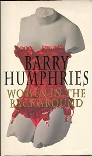 Women in the Background by Barry Humphries