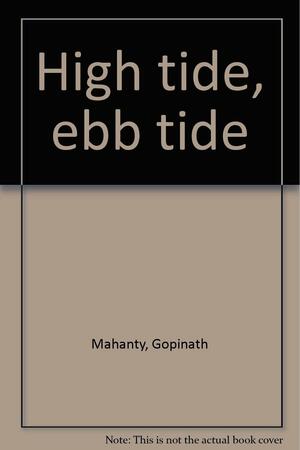 High Tide, Ebb Tide by Gopinath Mohanty