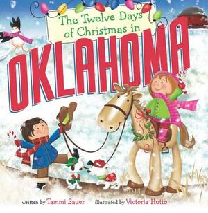 The Twelve Days of Christmas in Oklahoma by Tammi Sauer