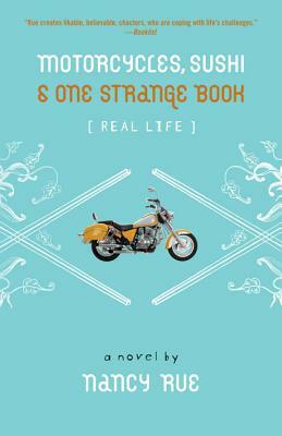 Motorcycles, Sushi and One Strange Book by Nancy N. Rue