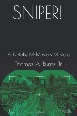 Sniper!: A Natalie McMasters Mystery by Thomas A. Burns