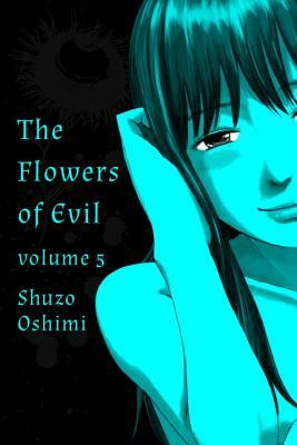 The Flowers of Evil, Vol. 5 by Shūzō Oshimi