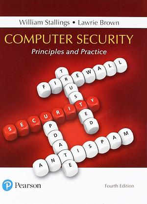 Computer Security: Principles and Practice, 4th Edition by Lawrie Brown