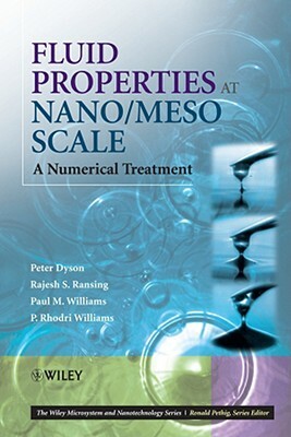 Fluid Properties at Nano/Meso Scale: A Numerical Treatment by Rajesh Ransing, Paul H. Williams, Peter Dyson