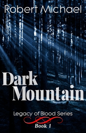 Dark Mountain by Robert Michael