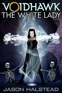 Voidhawk: The White Lady by Jason Halstead