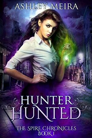 Hunter, Hunted by Ashley Meira