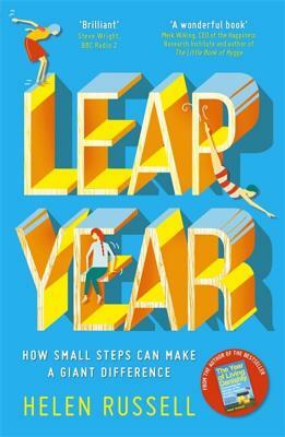 Leap Year: How Small Steps Can Make a Giant Difference by Helen Russell
