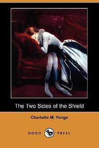 The Two Sides of the Shield by Charlotte M. Yonge