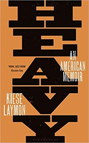 Heavy: An American Memoir by Kiese Laymon