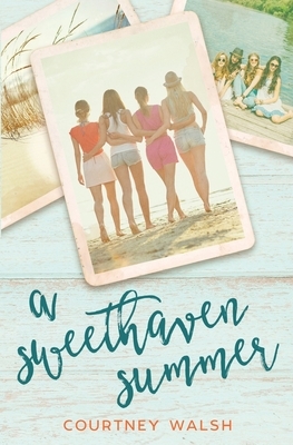 A Sweethaven Summer by Courtney Walsh