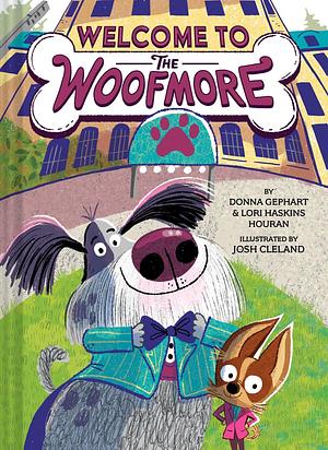 Welcome To The Woofington by Donna Gephart, Lori Haskins Houran