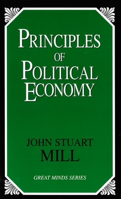 Principles of Political Economy by John Stuart Mill