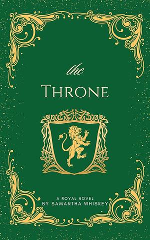 The Throne by Samantha Whiskey