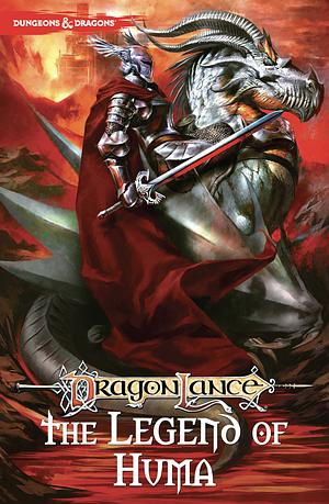 Dragonlance: The Legend of Huma by Richard A. Knaak