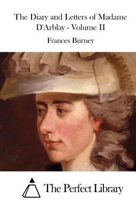 The Diary and Letters of Madame D'Arblay - Volume II by Frances Burney