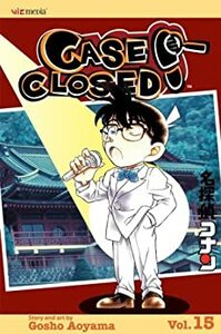 Case Closed, Vol. 15: The Frozen Teacher: v. 15 by Gosho Aoyama