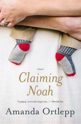 Claiming Noah by Amanda Ortlepp