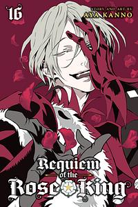 Requiem of the Rose King, Vol. 16 by Aya Kanno