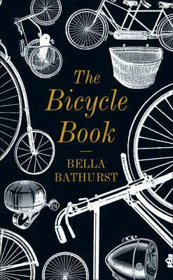 The Bicycle Book by Bella Bathurst