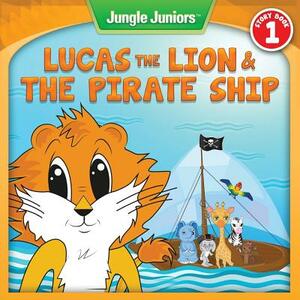 Lucas The Lion & The Pirate Ship by Amy Best