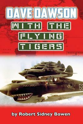 Dave Dawson with the Flying Tigers by Robert Sidney Bowen