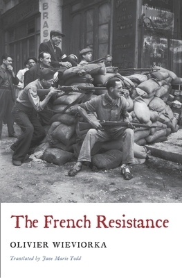 The French Resistance by Olivier Wieviorka