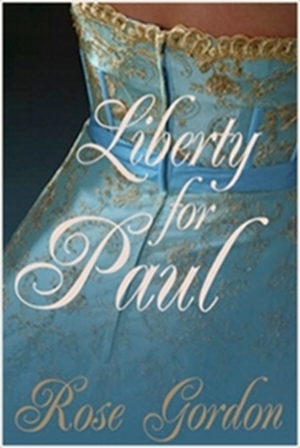 Liberty for Paul by Rose Gordon
