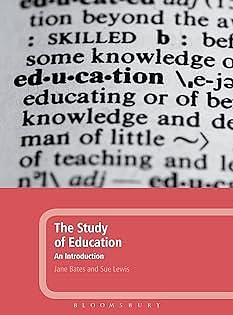 The Study of Education: An Introduction by Sue Lewis, Jane Bates
