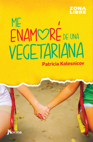 Me Enamoré de una Vegetariana by Patricia Kolesnicov