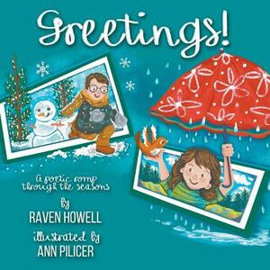 Greetings! by Raven Howell