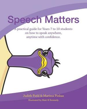 Speech Matters by Judith Field, Marissa Pinkas