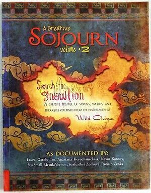 A Creative Sojourn Volume 2: Search for the Snow Lion (Creative Sojourn, #2) by Ursula Vernon, Roman Zenka, Foxfeather Zenkova, Laura Garabedian, Stu Small, Kevin Sonney, Anastasia Korochansckaja