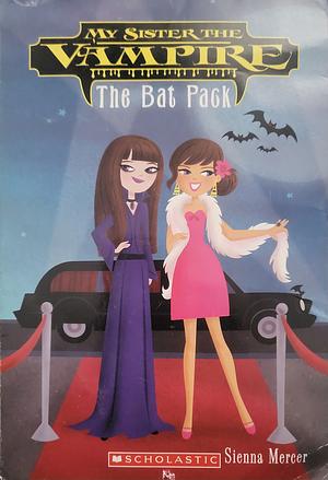 My Sister the Vampire: The Bat Pak by Sienna Mercer