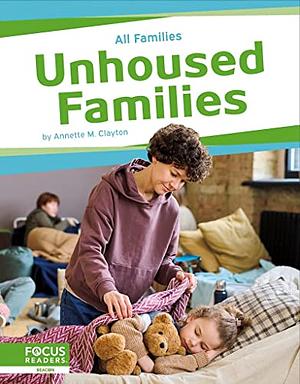 Unhoused Families by Annette M. Clayton