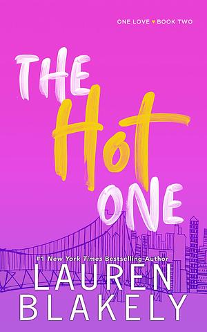 The Hot One by Lauren Blakely