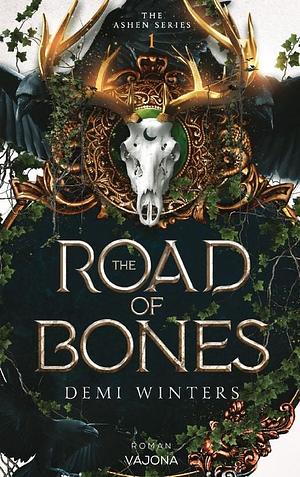 The Road of Bones by Demi Winters