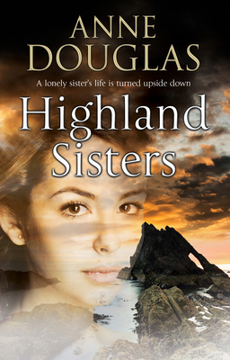 Highland Sisters: An Edwardian Scottish Romance by Anne Douglas